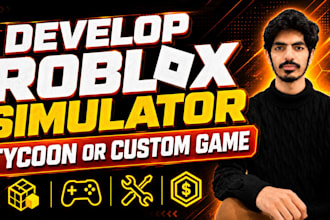 develop roblox simulator tycoon or custom game