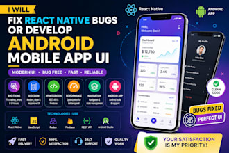 fix react native bugs or develop android mobile app UI