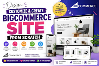 design customize and create bigcommerce site from scratch