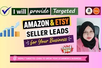 provide targeted amazon and etsy seller leads