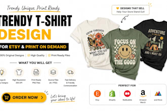 design trendy tshirts for etsy and print on demand