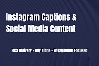 write instagram captions and social media content for your business
