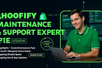 be your shopify expert for store maintenance bug fixes and support