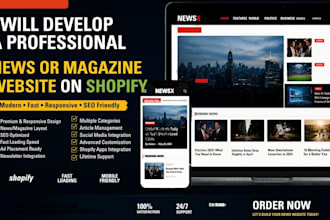 develop a modern news or magazine website on shopify