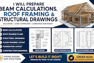 prepare beam calculations roof framing and structural drawings in texas