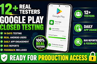 provide 12 app testers 20 testers mobile app testing google play close testing