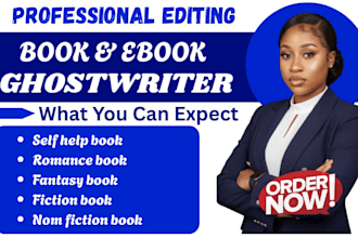 be ebook ghostwriter, KDP book writer, ghost book writer and non fiction editing