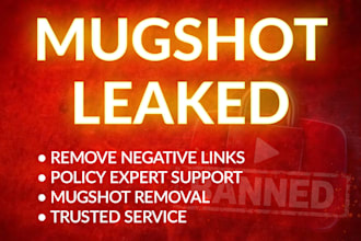 remove mugshots, false news, and negative google results