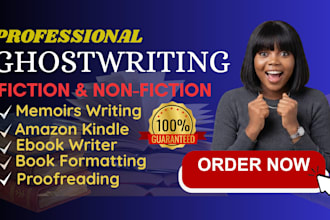 be your fiction and non fiction ghostwriter and ghost book writer