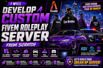 develop a custom fivem roleplay server from scratch