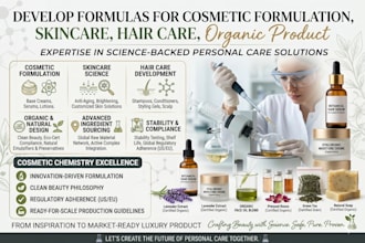 develop formulas for cosmetic formulation, skincare, hair care, organic product
