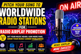 pitch your song to worldwide radio stations for radio airplay promotion