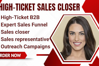 be your high ticket sales closer for b2b and coaching businesses
