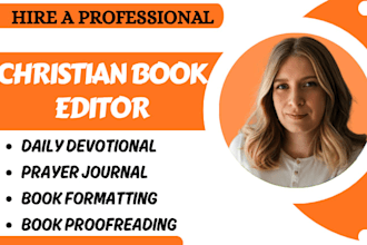 proofread edit christian book, format journal, daily devotional, memoir editing