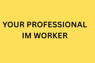 be your professional im worker