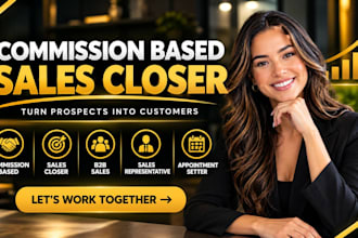 commission based sales closer b2b sales rep appointment setter