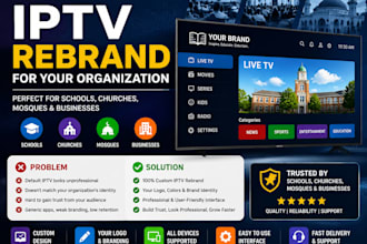 rebrand and set up iptv for schools, churches, mosques, and community centers