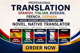 translate spanish, italian, russian, french german, novel, native translator