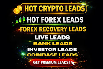 give hot forex leads, crypto leads, crypto emails, investor leads, live leads