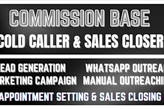 be your commission based b2b cold caller sales rep appointment setter lead gen