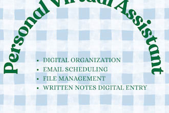 be your virtual assistant for admin tasks and organization