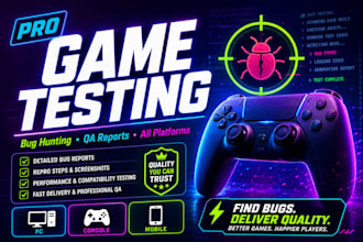 test your game and provide honest feedback