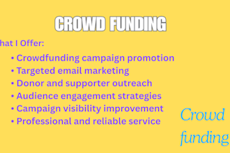 do crowdfunding campaign promotion for gofundme, indiegogo kickstarter,