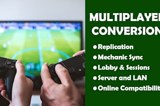 convert your single player game to multiplayer