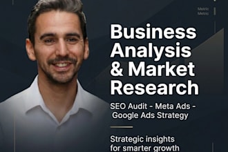 do a business analysis, market research, and SEO audit