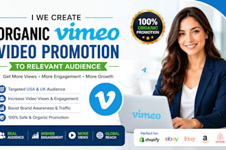 we create organic vimeo video promotion to relevant audience