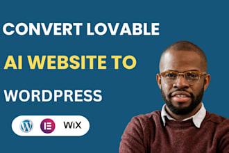 convert lovablle ai, replit, figma, wix, base44, lovable to wordpress elementor