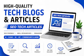 write SEO tech articles, blogs and product reviews