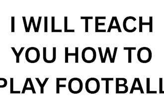 teach you how to play football