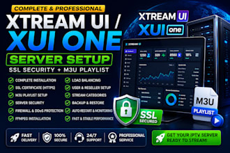 create complete server setup xtream ui, xui one, ssl security, with m3u playlist