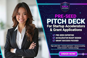 create a pre seed pitch deck for your startup accelerator or grant