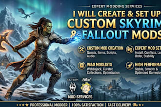 create and set up custom skyrim and fallout mods