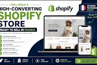redesign build a high converting shopify store optimized for france sales gdpr