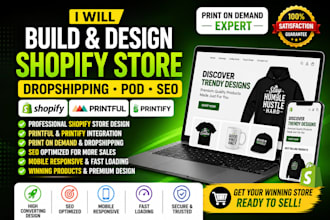 build shopify store, design shopify dropshipping store pod printful printify SEO