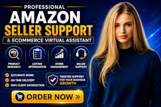 provide amazon listing seller support or amazon ppc campaign virtual assistant