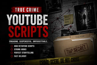 write binge worthy true crime youtube scripts