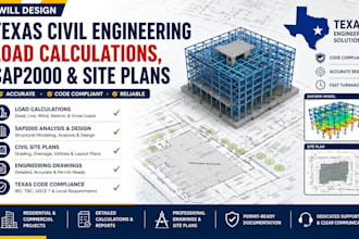 design texas civil engineering load calculations, sap2000 and site plans