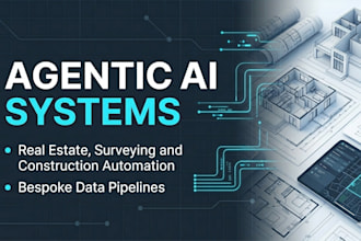 build agentic ai workflows and systems for real estate, surveying, construction