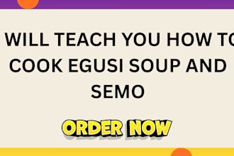 teach you how to cook egusi soup and semo
