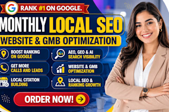 monthly local SEO service to dominate google maps, local pack, and ai search