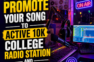 airplay your music to 10k active college and online radio stations in US UK