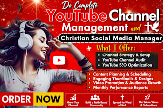do complete youtube channel management and christian social media manager