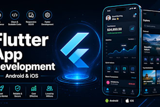design and develop a flutter app for android and ios
