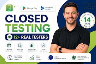 provide closed testing 12 testers 20 testers mobile app testing 12 testers