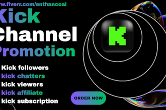 do organic kick promotion, kick channel promotion, to get follower and viewers