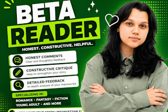 beta read your manuscript and give honest reader feedback